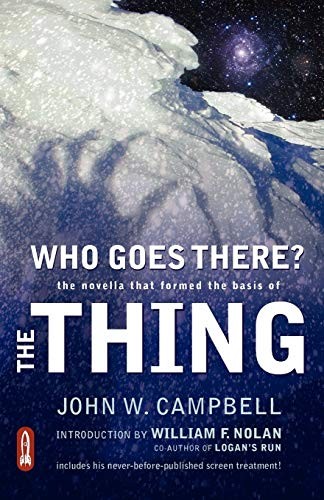 John W. Campbell, William F. Nolan: Who Goes There? (Paperback, 2009, Rocket Ride Books)