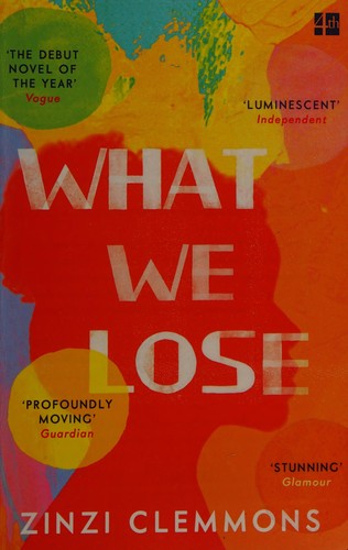 Zinzi Clemmons: What we lose (2018)
