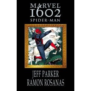 Jeff Parker: Marvel 1602 - Spiderman (Paperback, 2010, Marvel)