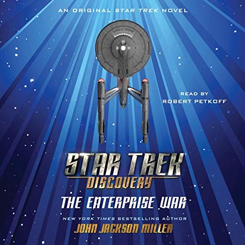 John Jackson Miller: Star Trek: Discovery: The Enterprise War (AudiobookFormat, 2019, Simon & Schuster Audio and Blackstone Audio)