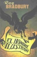El Hombre Ilustrado (Paperback, Spanish language, 2002, Minotauro Editores)