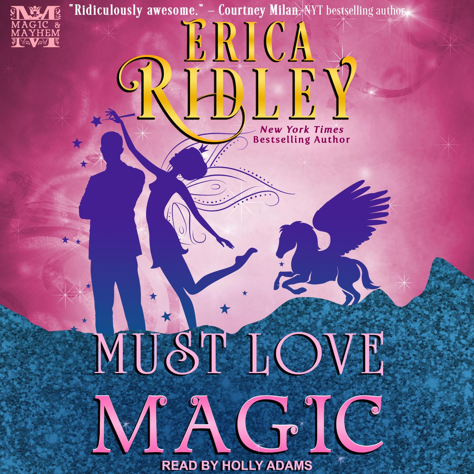 Erica Ridley: Must Love Magic (Paperback, 2019, WebMotion)