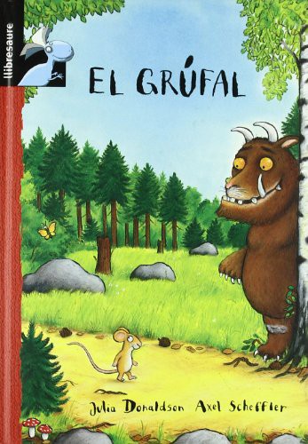 Julia Donaldson, Pau Joan Hernández i Fuenmayor, Axel Scheffler: El Grúfal (Hardcover, 2008, Macmillan Literatura Infantil y Juvenil)