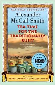 Alexander McCall Smith: Tea Time for the Traditionally Built (Paperback, 2010, Anchor  Books)