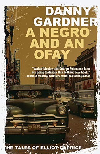 Danny Gardner: A Negro and an Ofay (Paperback, 2017, Down & Out Books)