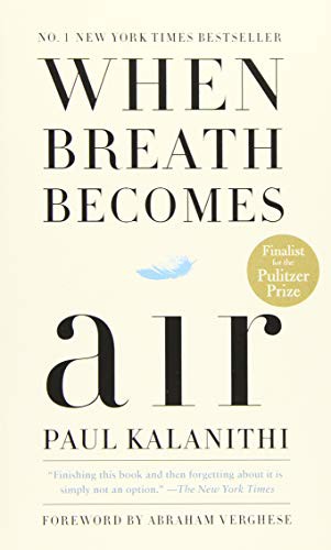 Paul Kalanithi, Abraham Verghese: When Breath Becomes Air (2019, Random House LCC US)