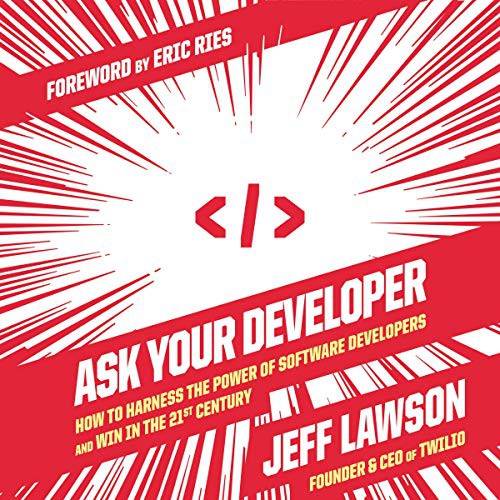 Jeff Lawson: Ask Your Developer (AudiobookFormat, 2021, HarperCollins B and Blackstone Publishing, Harpercollins)