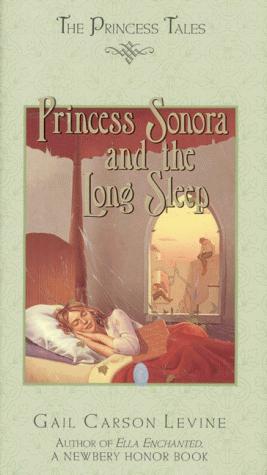 Gail Carson Levine: Princess Sonora and the long sleep (1999, HarperCollins Publishers)