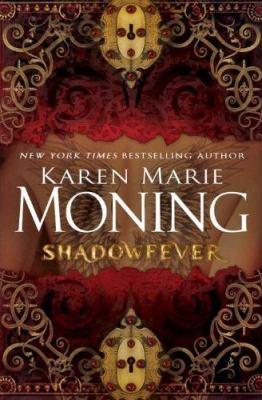 Karen Marie Moning: Shadowfever : A Mackayla Lane Novel (2010, Random House Inc)