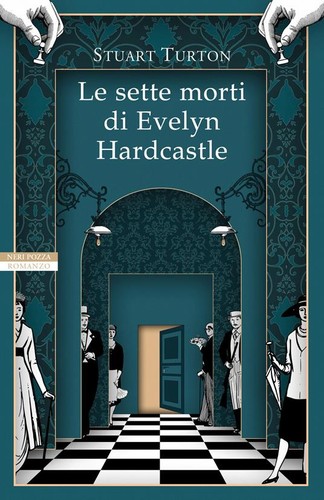 Fabrice Pointeau, Stuart Turton, James Cameron Stewart: Le sette morti di Evelyn Hardcastle (Italian language, 2019, Neri Pozza)