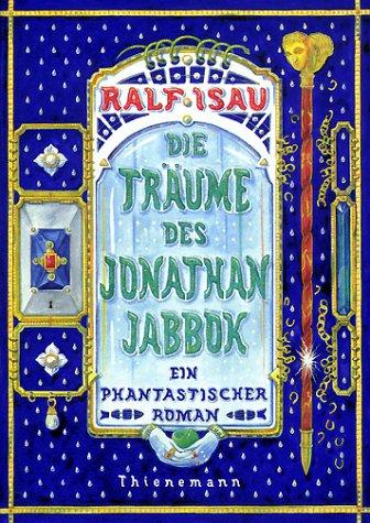 Claudia. Seeger, Ralf Isau: Die Träume des Jonathan Jabbok. Ein phantastischer Roman. (Hardcover, German language, 1995, Thienemann Verlag)