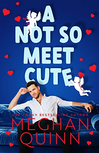Meghan Quinn: Not So Meet Cute (EBook, 2021, Quinn, Meghan)