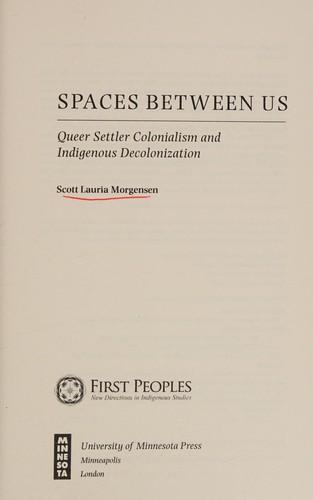Scott Lauria Morgensen: Spaces between us (2011, University of Minnesota Press)