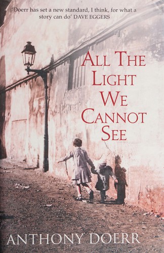 Anthony Doerr, Anthony Doerr: All the Light We Cannot See (2014, HarperCollins Publishers Limited)