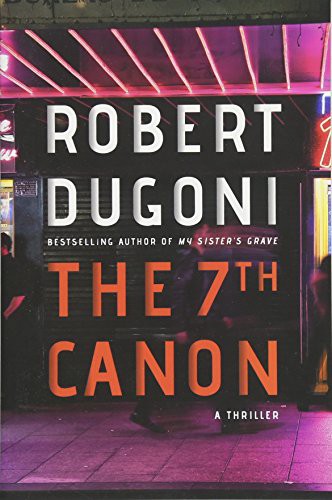 Robert Dugoni: The 7th Canon (Paperback, 2016, Thomas & Mercer)