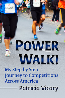 Patricia Vicary: Power Walk! (2022, McFarland & Company, Incorporated Publishers)