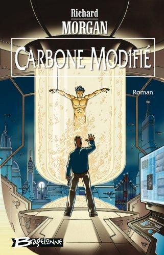 Richard K. Morgan: Carbone modifie (French language, 2003)