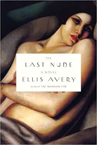 Ellis Avery: The last nude (Hardcover, 2011, Riverhead Books)