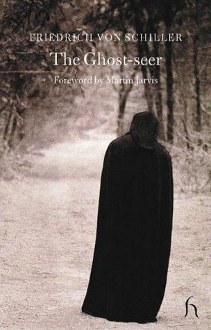 Friedrich Schiller: The ghost-seer (Paperback, 2003, Hesperus)