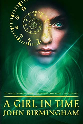 John Birmingham: A Girl in Time (2016, John Birmingham)