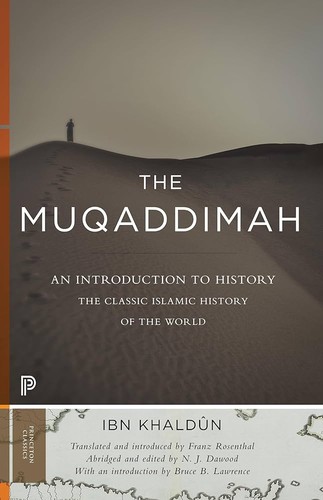 Ibn Khaldun; Franz Rosenthal: The Muqaddimah (1958, Pantheon Books)
