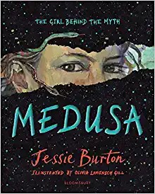 Olivia Lomenech Gill, Jessie Burton: Medusa (Hardcover, 2022, Bloomsbury YA)
