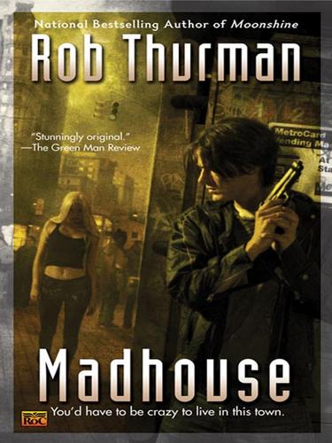 Rob Thurman: Madhouse (EBook, 2008, Penguin Group USA, Inc.)