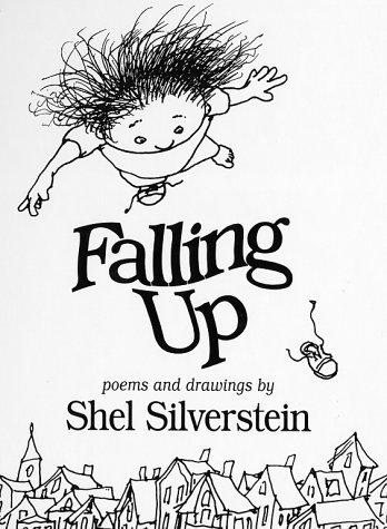 Shel Silverstein: Falling Up (Hardcover, 2003, Harpercollins Childrens Books)