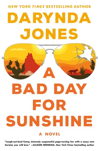 Darynda Jones: A bad day for sunshine (2020, St. Martin's Press, an imprint of St. Martin's Publishing Group)