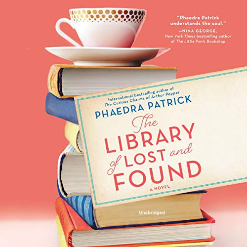 Phaedra Patrick: The Library of Lost and Found (AudiobookFormat, 2019, Park Row Books, Harlequin Audio and Blackstone Audio)
