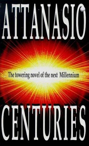 A. A. Attanasio: Centuries (Paperback, 1997, New English Library Ltd)