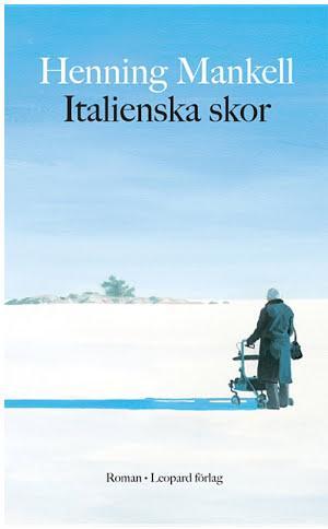 Henning Mankell: Italienska skor (Swedish language)