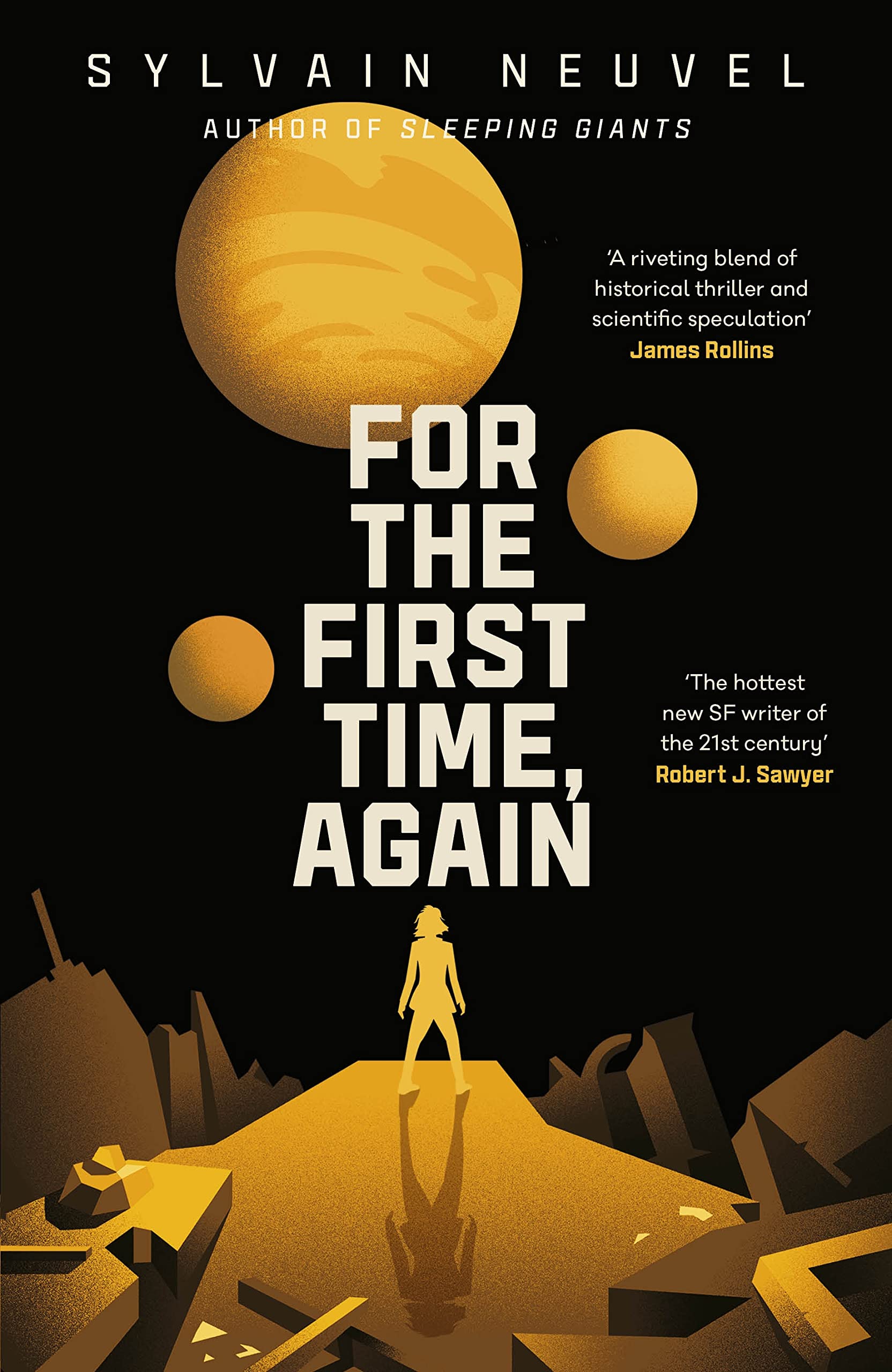 Sylvain Neuvel: For the First Time, Again (2023, Penguin Books, Limited)