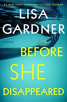 Lisa Gardner: Before She Disappeared (Hardcover, 2021, Dutton)