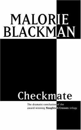 Malorie Blackman: Checkmate (Noughts & Crosses Trilogy) (Paperback, 2006, Corgi)