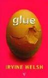 Irvine Welsh: Glue (Paperback, 2002, Vintage)