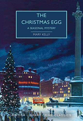 Mary Theresa Coolican Kelly: The Christmas Egg (Paperback, 2019, British Library Publishing)