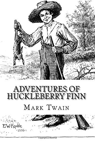 Mark Twain, Taylor Anderson: Adventures of Huckleberry Finn (2017, Createspace Independent Publishing Platform, CreateSpace Independent Publishing Platform)