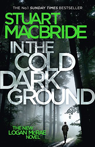 Stuart MacBride: In the Cold Dark Ground (Hardcover, 2016, HarperCollins, imusti)