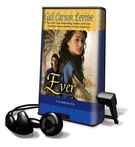 Oliver Wyman, Gail Carson Levine, Jenna Lamia: Ever (EBook, 2009, Scholastic Audio)