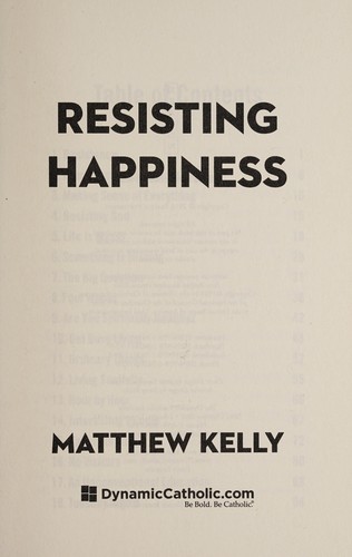 Matthew Kelly: Resisting happiness (2016)