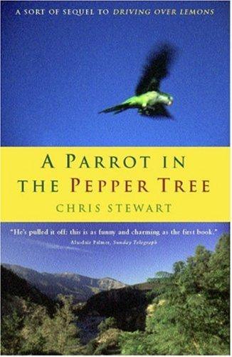 Chris Stewart, Natania Jansz: A Parrot in the Pepper Tree (2002)