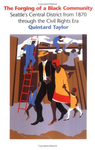 Quintard Taylor: The forging of a black community (1994, University of Washington Press)