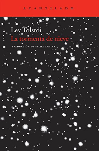 Leo Tolstoy, Selma Ancira Berny: La tormenta de nieve (Paperback, 2012, Acantilado)