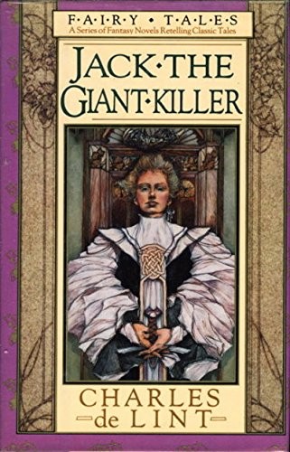 Charles de Lint: Jack, the giant-killer (1987, Berkley Pub. Group)