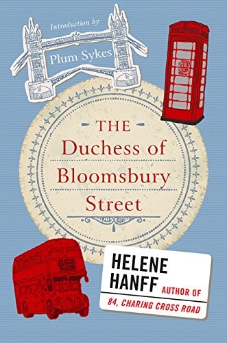 Helene Hanff: The Duchess of Bloomsbury Street (Paperback, 2016, Harper Perennial)