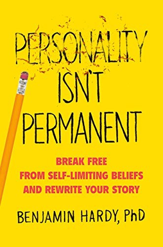Benjamin Hardy: Personality Isn't Permanent (Hardcover, 2020, Portfolio)