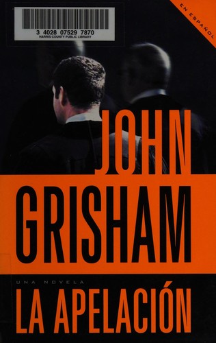 John Grisham: La apelación (Spanish language, 2010, Vintage Español)