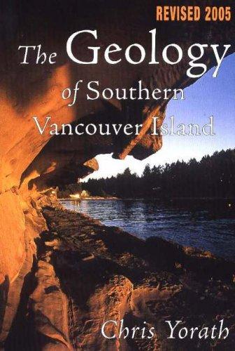 C. J. Yorath: Geology of Southern Vancouver Island (Paperback, 2005, Harbour)