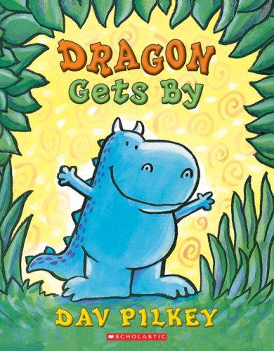 Dav Pilkey: Dragon Gets By (Dragon Tales) (1996, Scholastic)